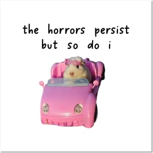 The Horrors Persist But So Do I Tee - White Funny Unisex T-Shirt with Pink Hamster - Funny Gift for Her - Meme Funny Text Posters and Art